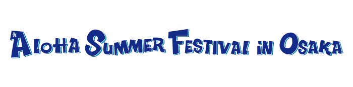 ALOHA SUMMER FESTIVAL in  Osaka